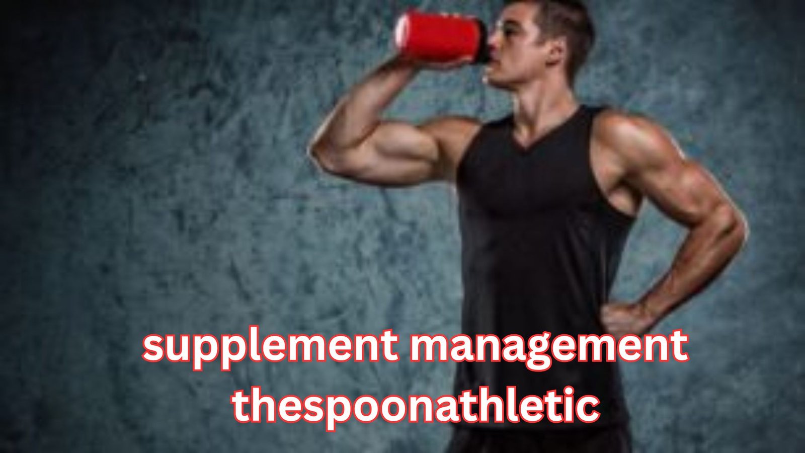 supplement management thespoonathletic: A Powerful and Smart System for Better Performance